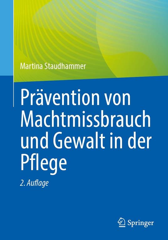 Prävention von Machtmissbrauch und Gewalt in der Pflege