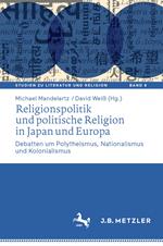 Religionspolitik und politische Religion in Japan und Europa