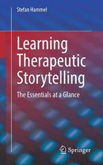 Learning Therapeutic Storytelling: The Essentials at a Glance