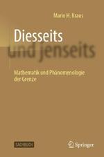 Diesseits und jenseits: Mathematik und Phänomenologie der Grenze