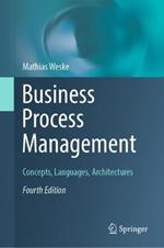 Business Process Management: Concepts, Languages, Architectures