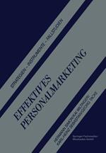 Effektives Personalmarketing: Strategien — Instrumente — Fallstudien