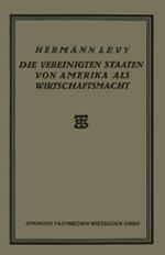 Die Vereinigten Staaten von Amerika als Wirtschaftsmacht