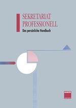 Sekretariat Professionell: Das persönliche Handbuch