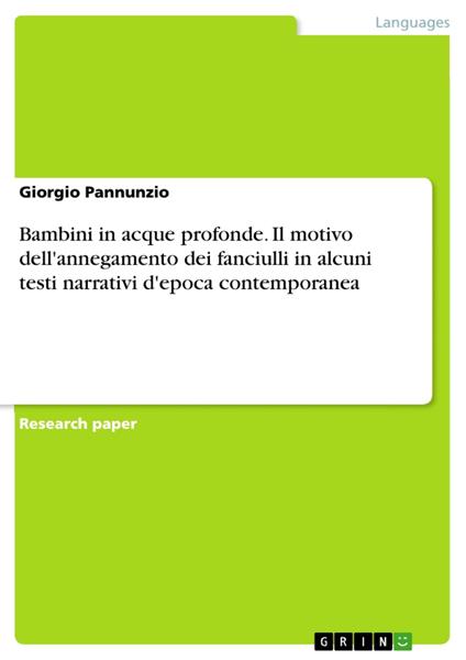 Bambini in acque profonde. Il motivo dell'annegamento dei fanciulli in alcuni testi narrativi d'epoca contemporanea - Giorgio Pannunzio - ebook