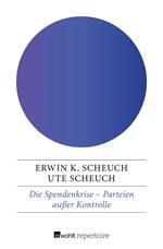 Die Spendenkrise: Parteien außer Kontrolle