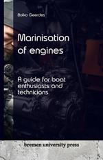 Marinisation of engines: A guide for boat enthusiasts and technicians