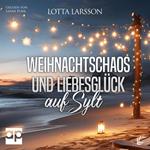 Weihnachtschaos und Liebesglück auf Sylt