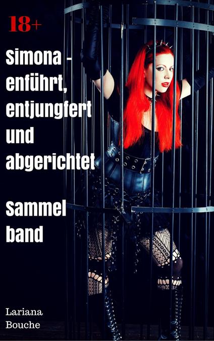 Simona - entführt, entjungfert und abgerichtet