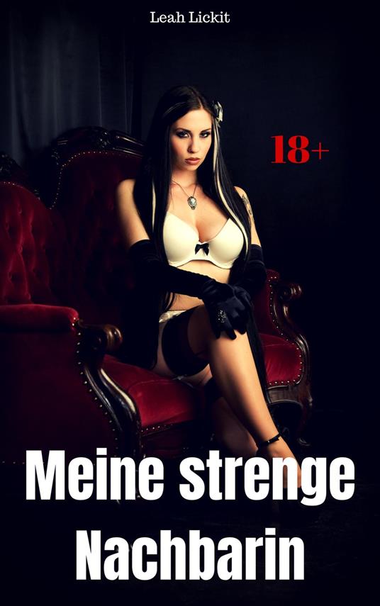 Meine strenge Nachbarin