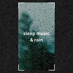 Calming Sleep Music & Rain