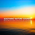 Soothing Nature Sounds with 432 and 528 Hz Music for Relaxation, Sleep, and Dreaming