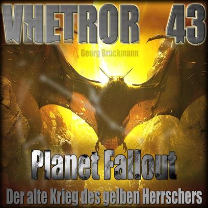 VHETROR 43 - Planet Fallout