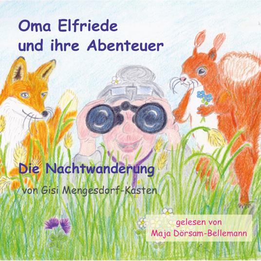 Oma Elfriede und ihre Abenteuer