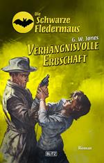 Die schwarze Fledermaus 64: Verha¨ngnisvolle Erbschaft