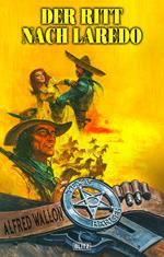 Texas Ranger 14: Der Ritt nach Laredo