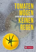 Tomaten mögen keinen Regen