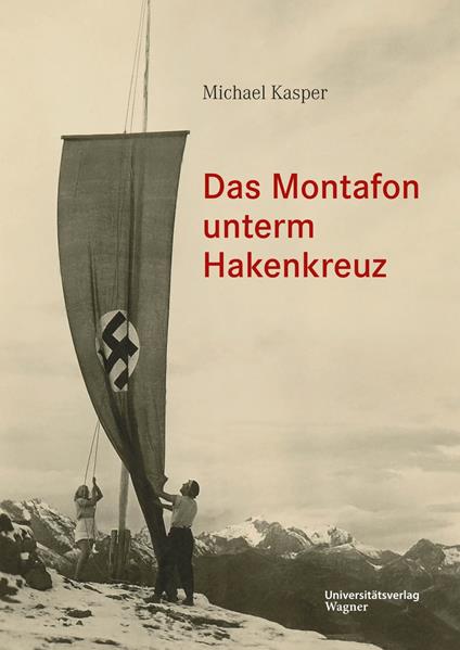 Das Montafon unterm Hakenkreuz