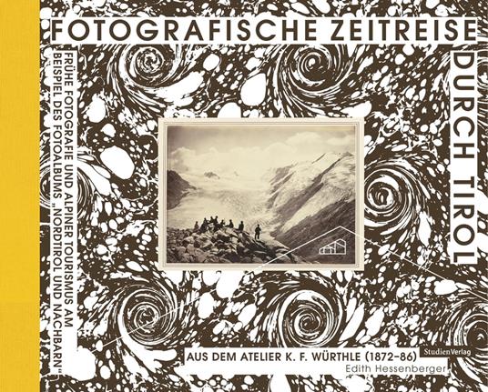 Fotografische Zeitreise durch Tirol