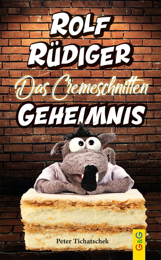 Rolf Rüdiger - Das Cremeschnitten-Geheimnis