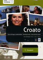 Croato. Corso interattivo per principianti. DVD-ROM. Vol. 1
