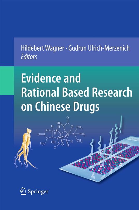 Evidence and Rational Based Research on Chinese Drugs