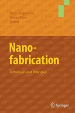 Nanofabrication: Techniques and Principles