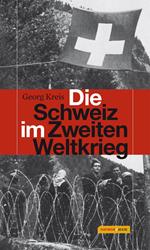 Die Schweiz im Zweiten Weltkrieg