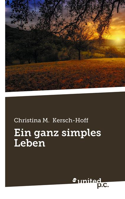 Ein ganz simples Leben