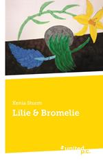 Lilie & Bromelie