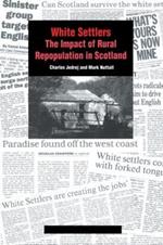 White Settlers: The Impact of Rural Repopulation in Scotland