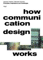 How Communication Design Works: Principles, Inspirations & Challenges