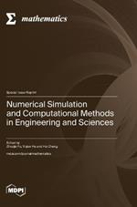Numerical Simulation and Computational Methods in Engineering and Sciences