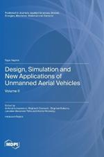 Design, Simulation and New Applications of Unmanned Aerial Vehicles: Volume II