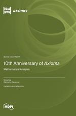 10th Anniversary of Axioms: Mathematical Analysis