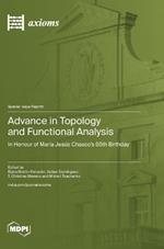 Advance in Topology and Functional Analysis: In Honour of Mar?a Jes?s Chasco's 65th Birthday