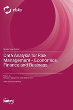 Data Analysis for Risk Management - Economics, Finance and Business