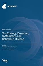 The Ecology, Evolution, Systematics and Behaviour of Mites