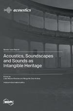 Acoustics, Soundscapes and Sounds as Intangible Heritage