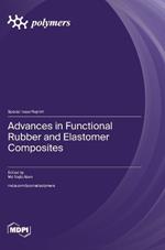 Advances in Functional Rubber and Elastomer Composites