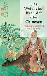 Das Weisheitsbuch der alten Chinesen