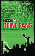 Fußball, deine Fans