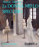 La DONNA NELLO SPECCHIO