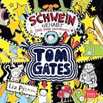 Tom Gates 7. Schwein gehabt (und zwar saumäßig)