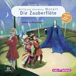 Starke Stücke. Wolfgang Amadeus Mozart: Die Zauberflöte