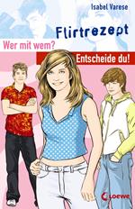 Wer mit wem? Entscheide du! - Flirtrezept