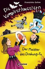 Die Vampirschwestern (Band 7) – Der Meister des Drakung-Fu