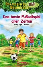 Das magische Baumhaus (Band 50) - Das beste Fußballspiel aller Zeiten