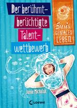 Susis geniales Leben (Band 1) - Der berühmt-berüchtigte Talentwettbewerb