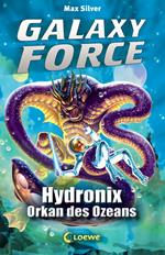 Galaxy Force (Band 4) - Hydronix, Orkan des Ozeans